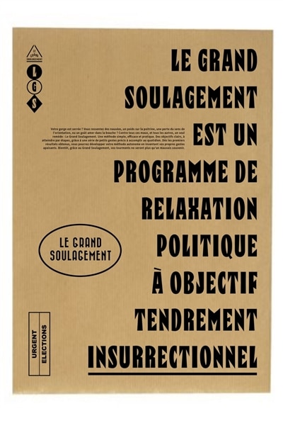 Front cover_Le grand soulagement est un programme de relaxation politique à objectif tendrement insurrectionnel