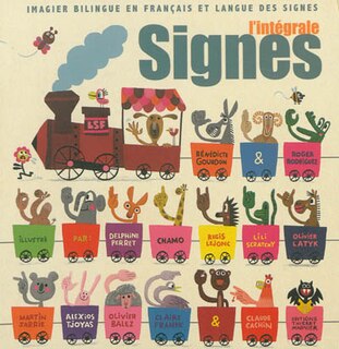 Front cover_Signes : l'intégrale : imagier bilingue en français et langue des signes