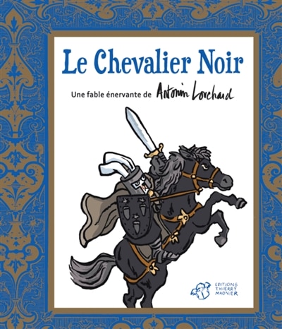 Front cover_Le chevalier noir : une fable énervante