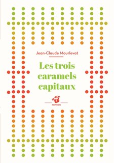 Couverture_Les trois caramels capitaux