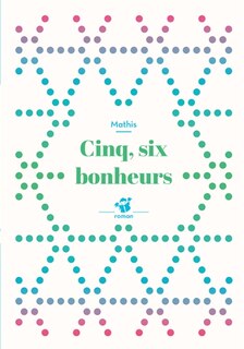 Couverture_Cinq, six bonheurs