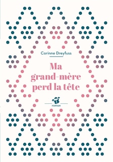 Front cover_Ma grand-mère perd la tête