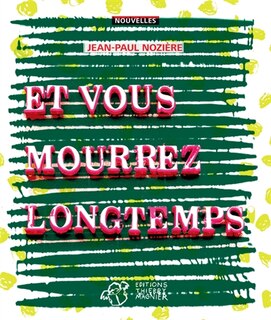 Couverture_Et vous mourrez longtemps