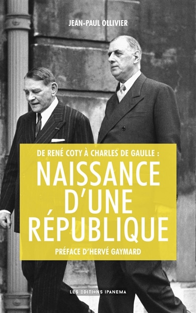 Front cover_De René Coty à Charles de Gaulle