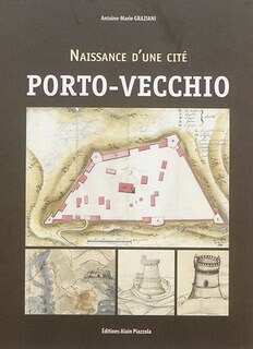 Naissance d'une cité: Porto-Vecchio