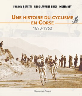 Une histoire du cyclisme en Corse: 1890-1960