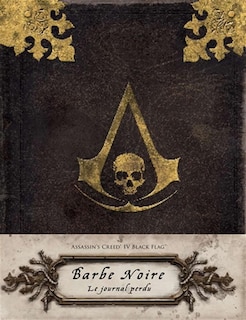 Couverture_Assassin's creed IV Black flag : Barbe Noire : le journal perdu