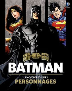 Front cover_Batman : l'encyclopédie des personnages