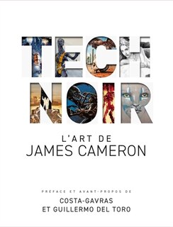 Couverture_Tech noir : l'art de James Cameron