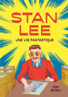 Front cover_Stan Lee : une vie fantastique