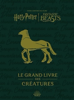 Couverture_Le grand livre des créatures : dans l'univers des films Harry Potter-Fantastic Beasts