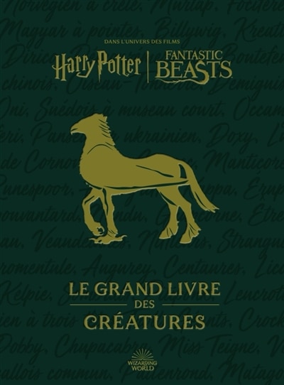Couverture_Le grand livre des créatures : dans l'univers des films Harry Potter-Fantastic Beasts