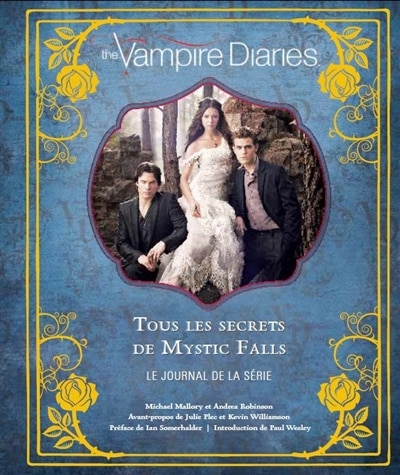 Front cover_The vampire diaries : tous les secrets de Mystic Falls : le journal de la série