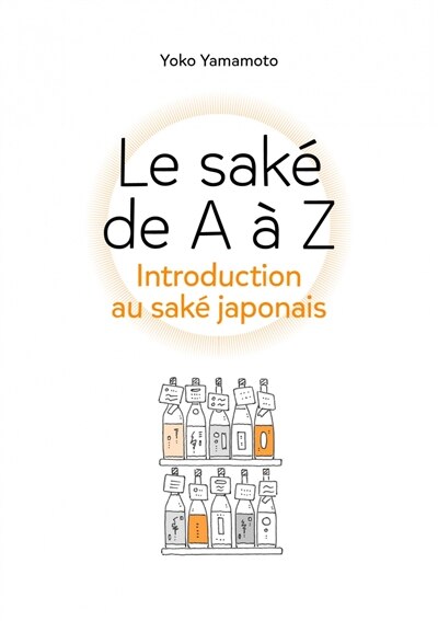 Front cover_Le saké de A à Z : introduction au saké japonais