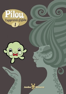 Front cover_Pilou, l'apprenti gigolo, t. 01