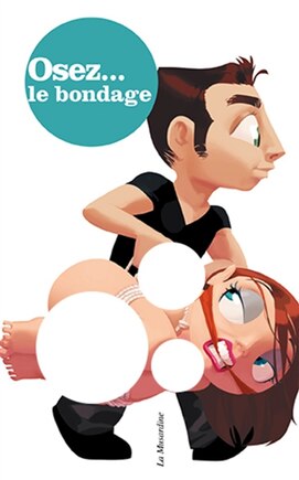 Osez... le bondage