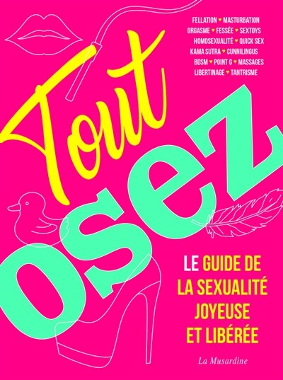 Front cover_Tout osez : le guide de la sexualité joyeuse et libérée