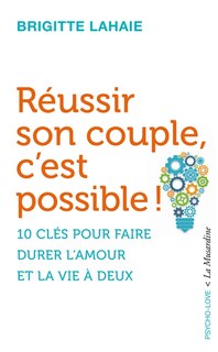 Front cover_Réussir son couple, c'est possible ! : 10 clés pour faire durer l'amour et la vie à deux