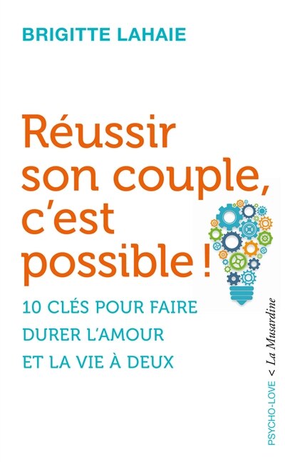 Front cover_Réussir son couple, c'est possible ! : 10 clés pour faire durer l'amour et la vie à deux