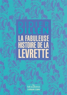 Front cover_La fabuleuse histoire de la levrette