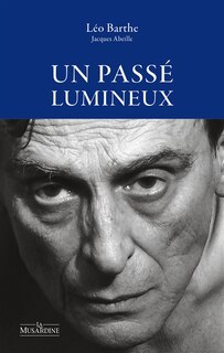 Couverture_Un passé lumineux ; Pour une lecture amoureuse