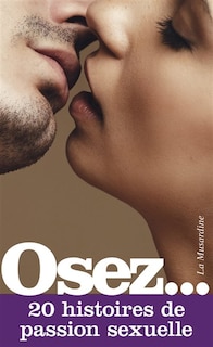 Couverture_Osez... 20 histoires de passion sexuelle