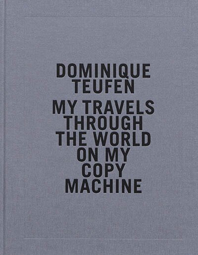 Front cover_My travels through the world on my copy machine