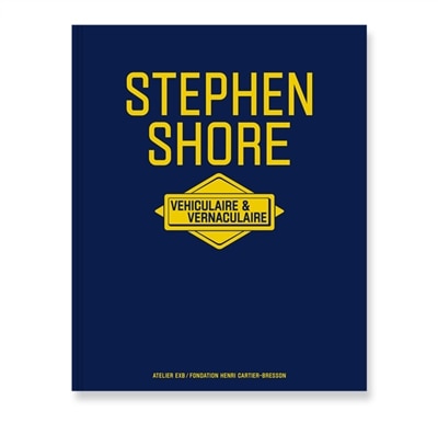 Stephen Shore: véhiculaire & vernaculaire