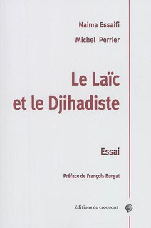 Le laïc et le djihadiste: essai