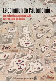 Front cover_Le commun de l'autonomie : une sociologie anarchiste de la ZAD de Notre-Dame-des-Landes