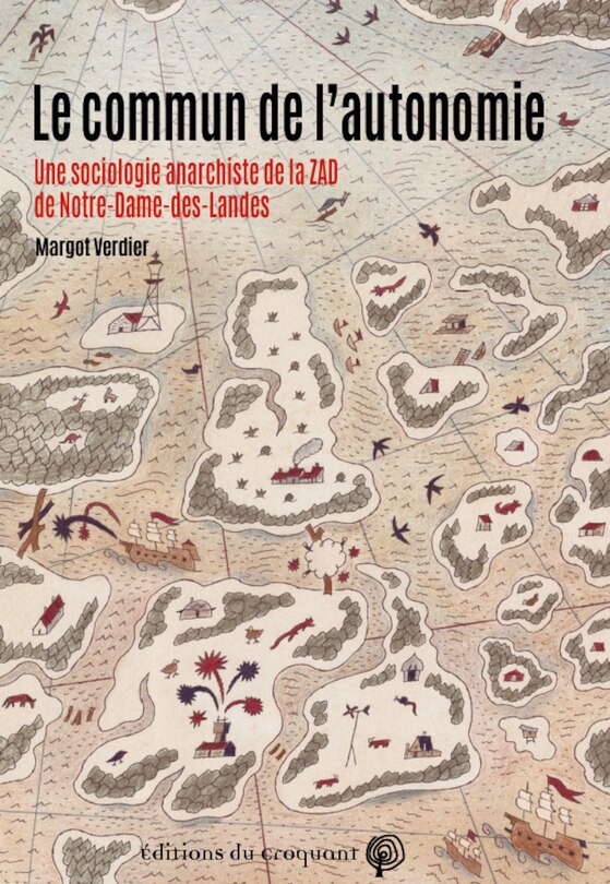 Front cover_Le commun de l'autonomie : une sociologie anarchiste de la ZAD de Notre-Dame-des-Landes