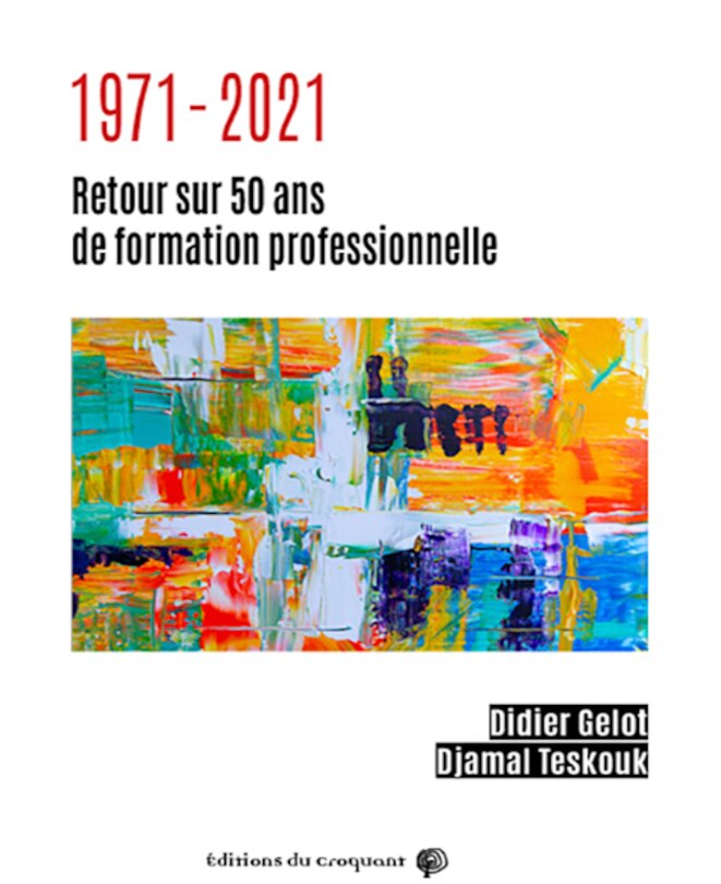 Couverture_1971-2021 : retour sur 50 ans de formation professionnelle