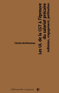 Front cover_Les UL de la CGT à l'épreuve du salariat précaire : adhésion, engagement, politisation