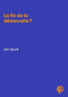 Front cover_La fin de la démocratie ?
