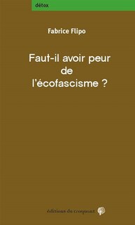 Front cover_Faut-il avoir peur de l'&eacute;cofascisme ?