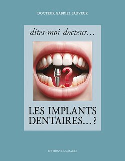 Front cover_Dites-moi docteur... les implants dentaires ...?