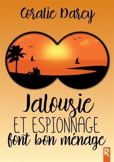 Couverture_Jalousie et espionnage font bon ménage