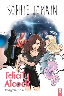 Front cover_Felicity Atcock : intégrale, Vol. 5 & 6