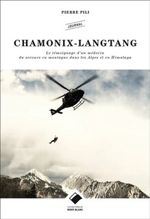 Chamonix Langtang: le témoignage d'un médecin du secours en montagne dans les Alpes et en Himalaya