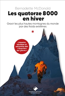 Les quatorze 8.000 en hiver: gravir les plus hautes montagnes du monde par des froids extrêmes