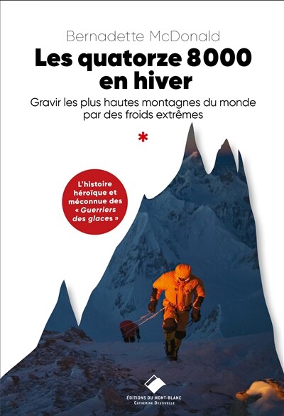 Les quatorze 8.000 en hiver: gravir les plus hautes montagnes du monde par des froids extrêmes