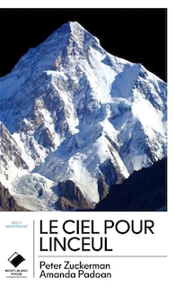 Couverture_Le ciel pour linceul : l'incroyable histoire de la journée la plus meurtrière du K2