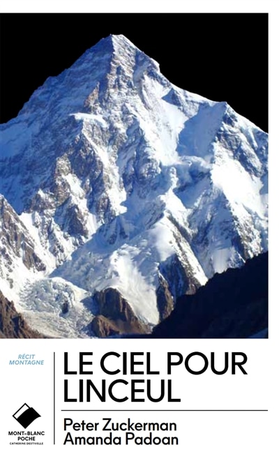 Couverture_Le ciel pour linceul : l'incroyable histoire de la journée la plus meurtrière du K2