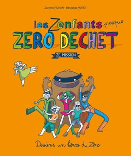 Les zenfants presque zéro déchet: ze mission