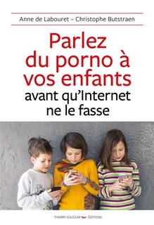 Couverture_Parlez du porno à vos enfants avant qu'Internet ne le fasse