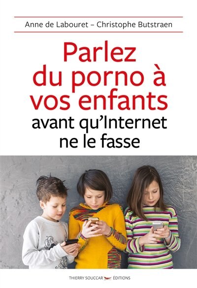Couverture_Parlez du porno à vos enfants avant qu'Internet ne le fasse