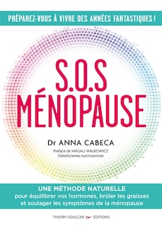 Front cover_SOS ménopause : une méthode naturelle pour équilibrer vos hormones, brûler les graisses et soulager les symptômes de la ménopause