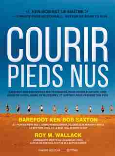 Courir pieds nus de Ken bob Saxton