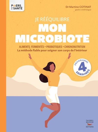 Couverture_Je rééquilibre mon microbiote : aliments fermentés, probiotiques, chrononutrition : la méthode fiable pour soigner son corps de l'intérieur