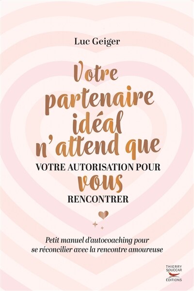 Couverture_Votre partenaire idéal n'attend que votre autorisation pour vous rencontrer